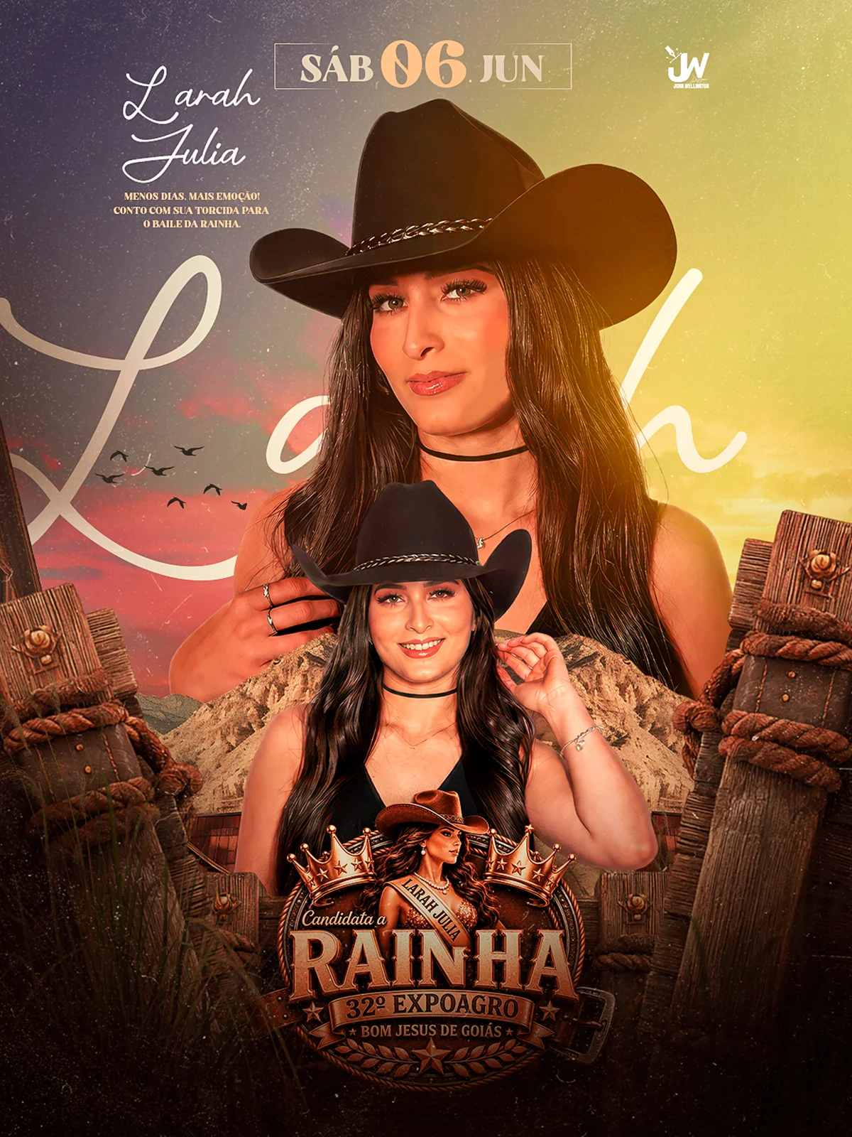 Arte de John Wellington: Larah Julia. Rainha Expoagro. Cartaz de Larah Julia como candidata a Rainha da 32ª Expoagro, com chapéu de vaqueira e cenário em tons quentes.